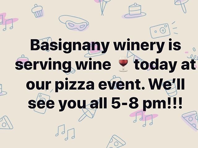 @basignaniwinery will be at @hybridomaorganicfruitfarm from 5-8 pm!!! Come over and enjoy 🍕🍷🚜