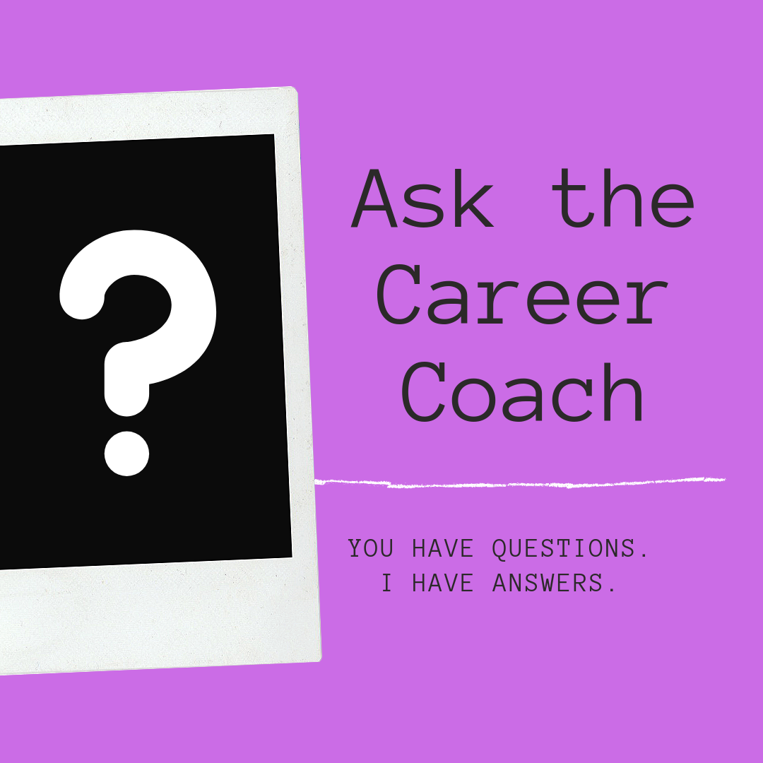 Ask The Career Coach - May 2020 Edition
