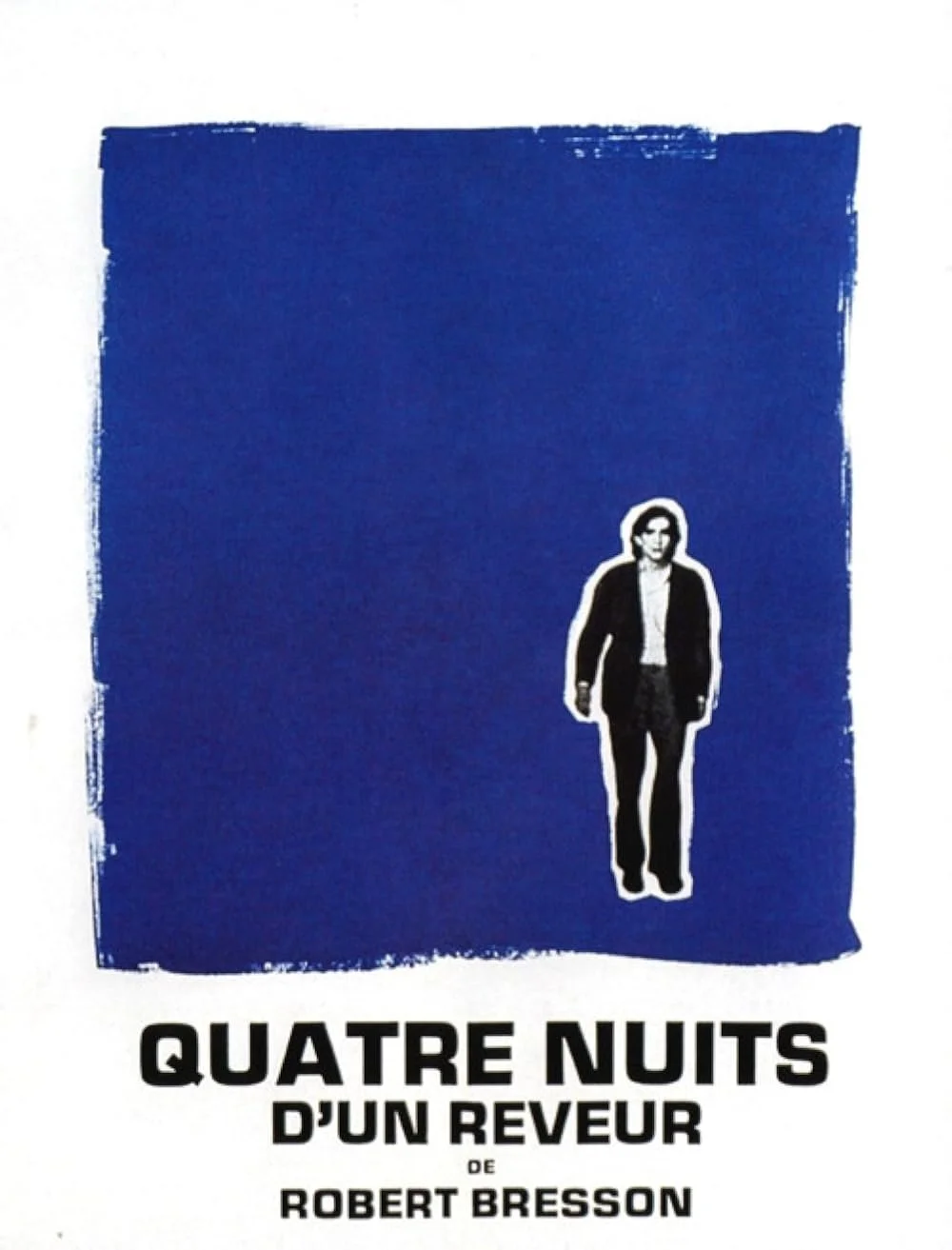 Four Nights of a Dreamer, Robert Bresson, (1971). film poster. white border. blue rectangle. man in black and white standing in rectangle.