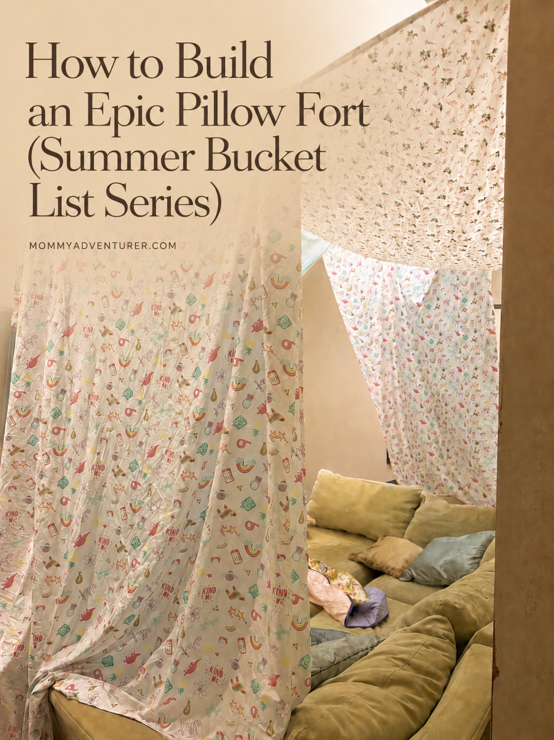 How to Build an Epic Pillow Fort                                                             (Summer Bucket List Series)