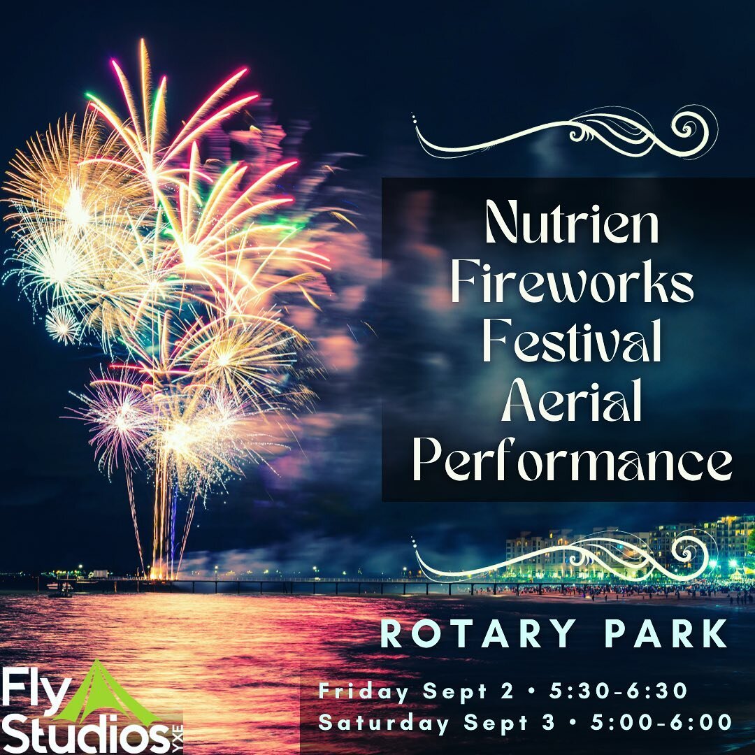 💥✨FIREWORKS &amp; AERIAL💥✨

🎊 Join us this Friday &amp; Saturday in the Nutrien Fireworks Festival! 

🪄 Featuring our fabulous Fly Crew, with live performances on Silks, Sling &amp; Hoop!

WHEN: 👉 Friday &amp; Saturday 👈
 &bull; Sept 2nd 5:30-6