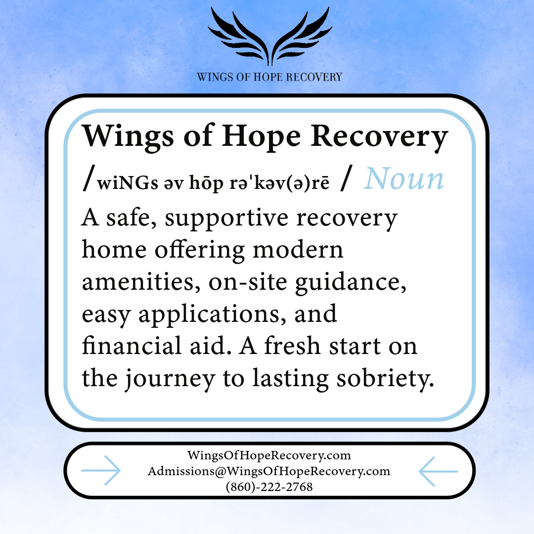 Promotional flyer for Wings of Hope Recovery, a supportive recovery home offering modern amenities, guidance, easy applications, and financial aid. Features contact information and pronunciation guide.