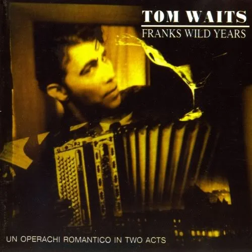 tom waits franks wild years.jpg