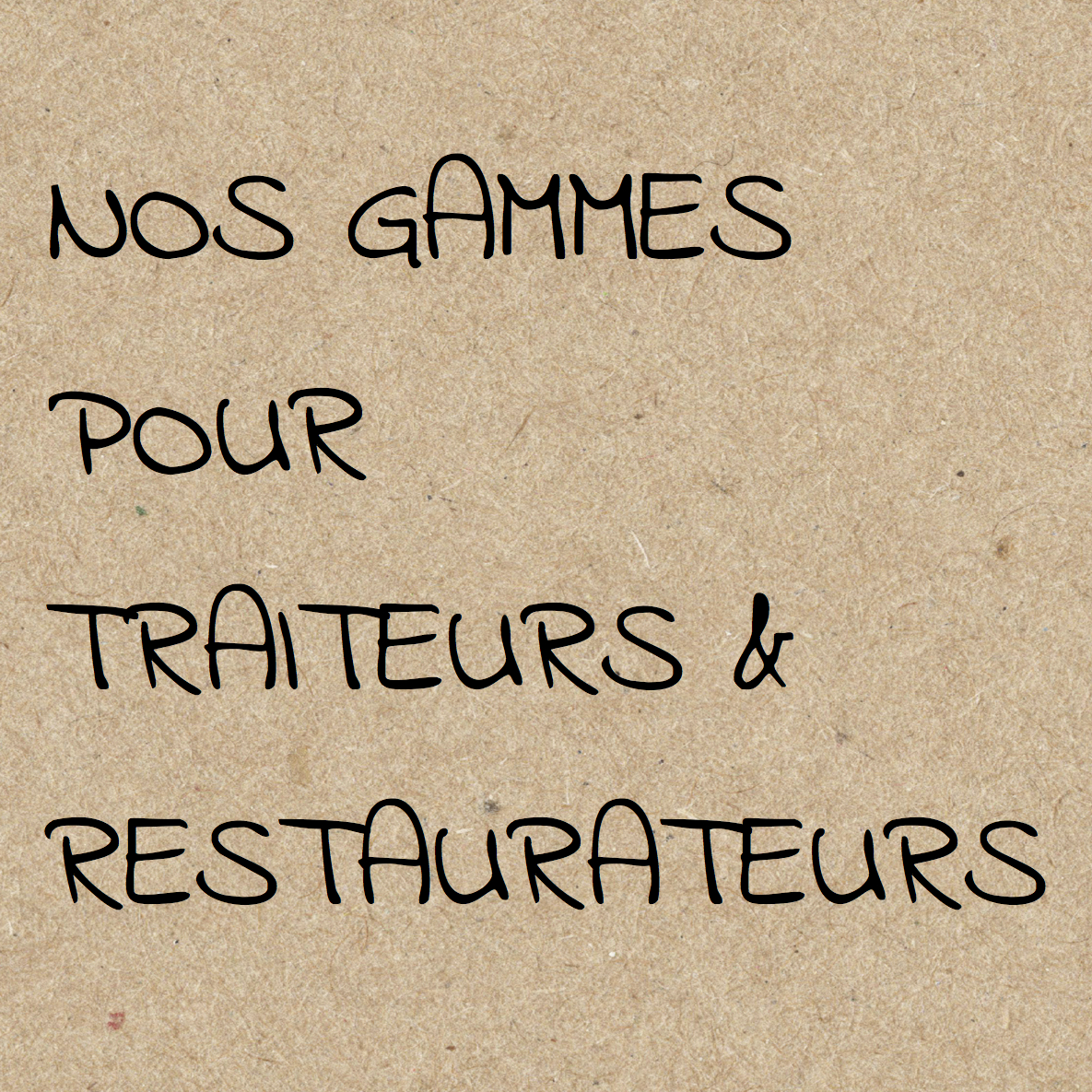 gammes traiteurs & restaurateurs