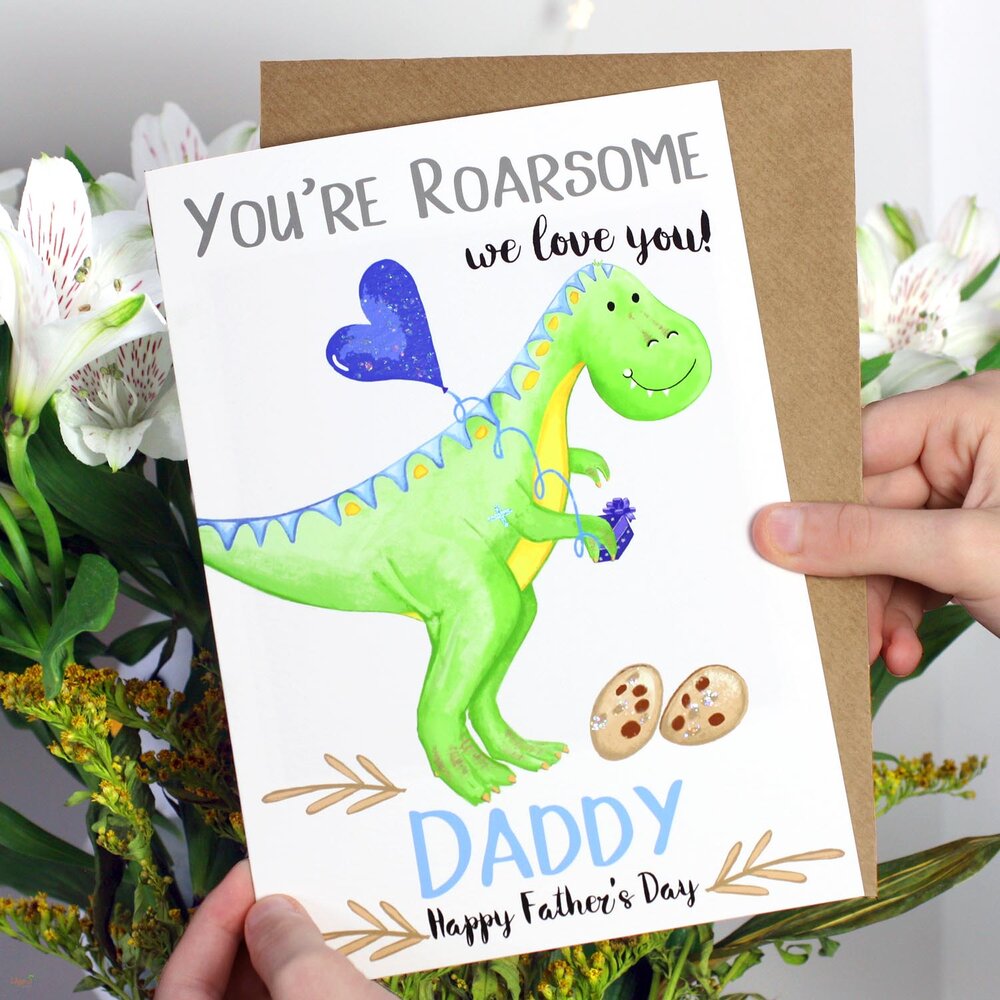 Daddy you're Roarsome Dinosaur Card Daddy Dinosaur Card 
