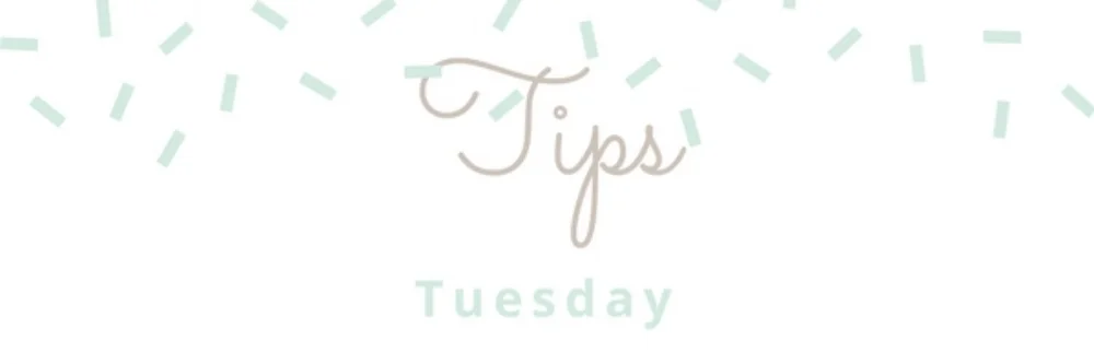 Tips Tuesday.jpg