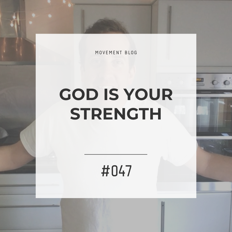God Is Your Strength
