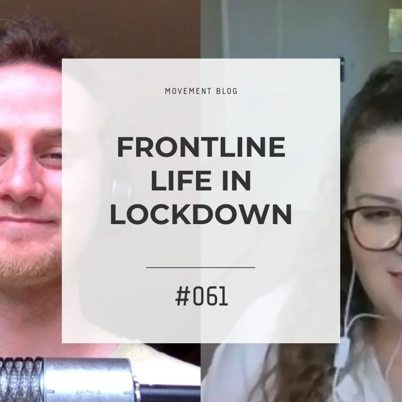 Frontline Life in Lockdown