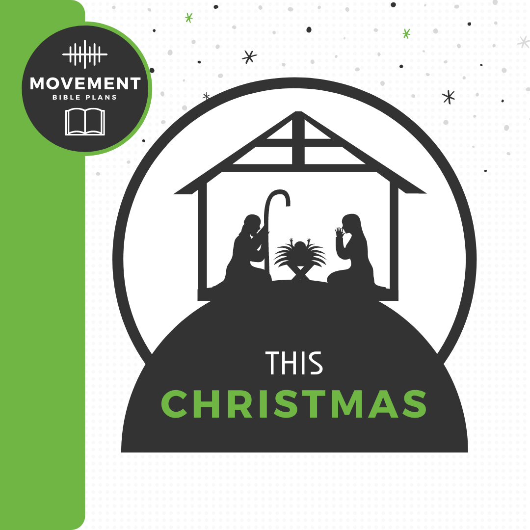 This Christmas - Movement Bible Reading Plan