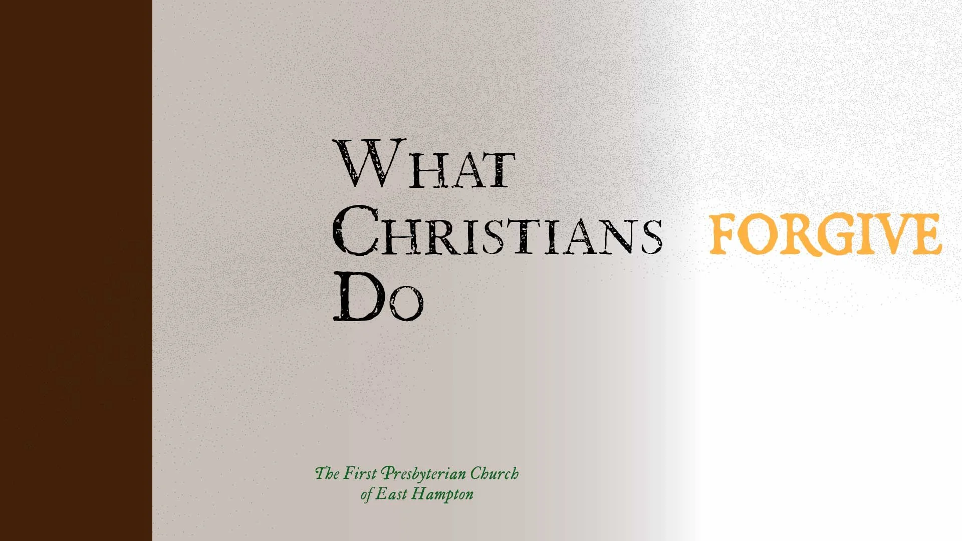 What Christians Do: Forgive 