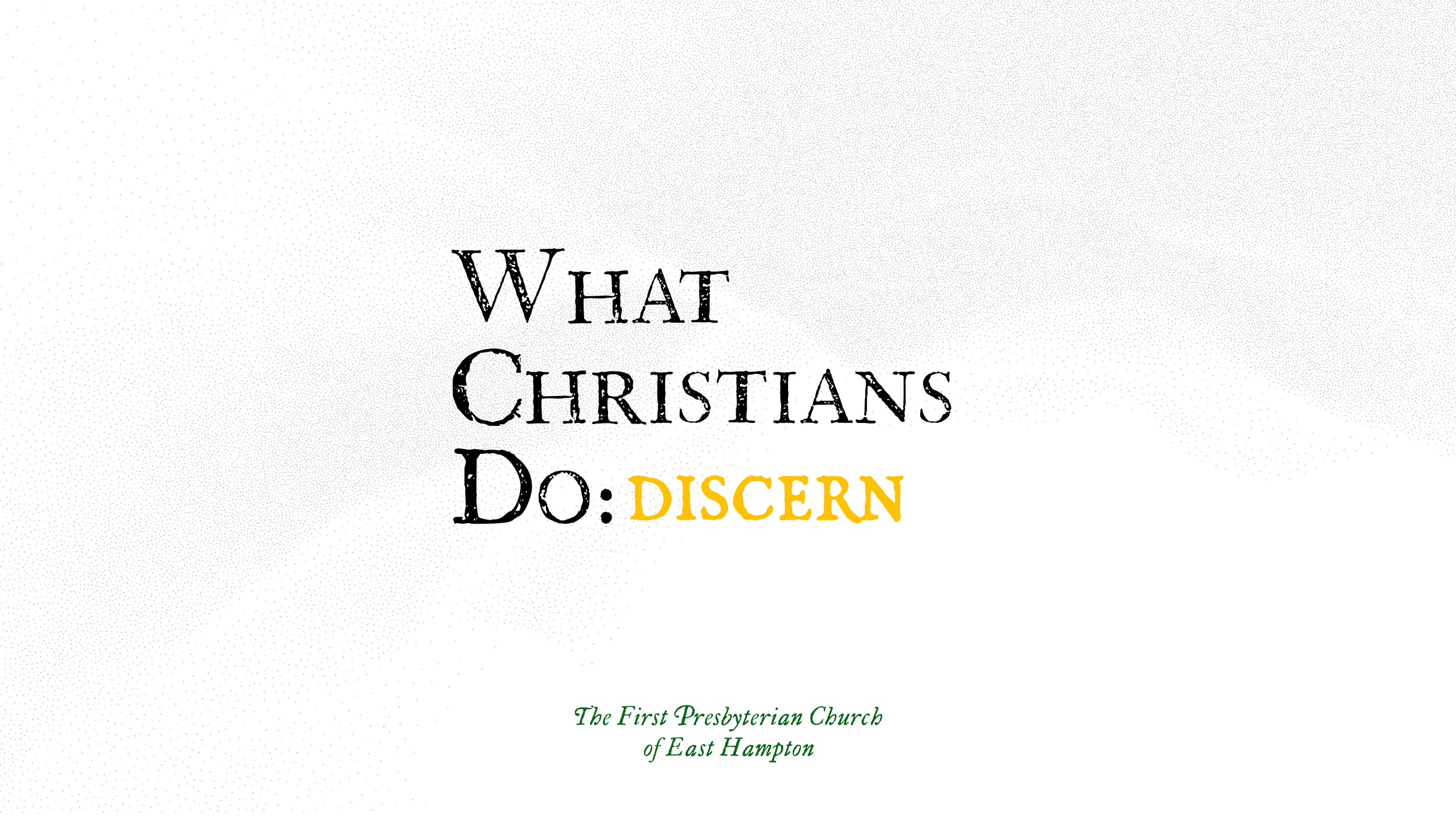 What Christians Do: Discern