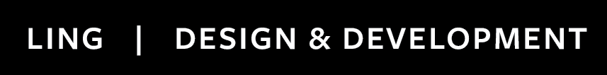 LING INC | DESIGN &amp; DEVELOPMENT