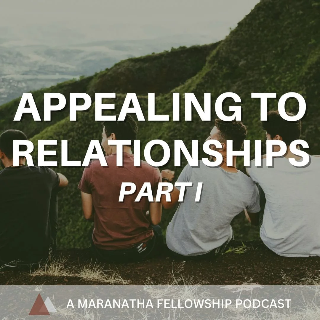 Appealing to Relationships Part I