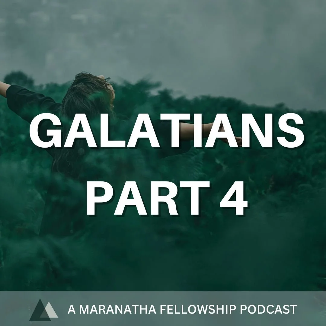 Galatians Part 4