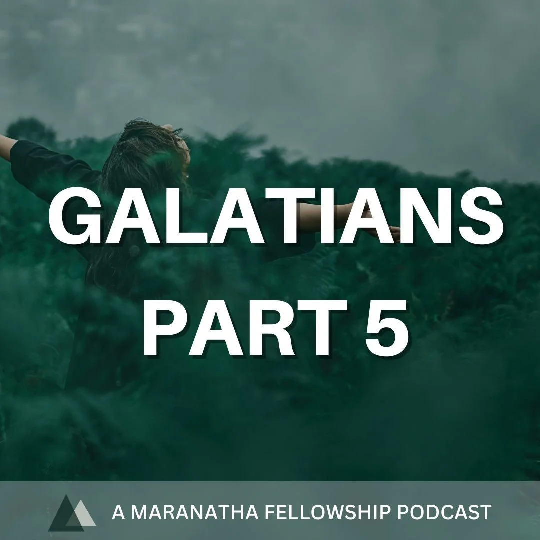 Galatians Part 5
