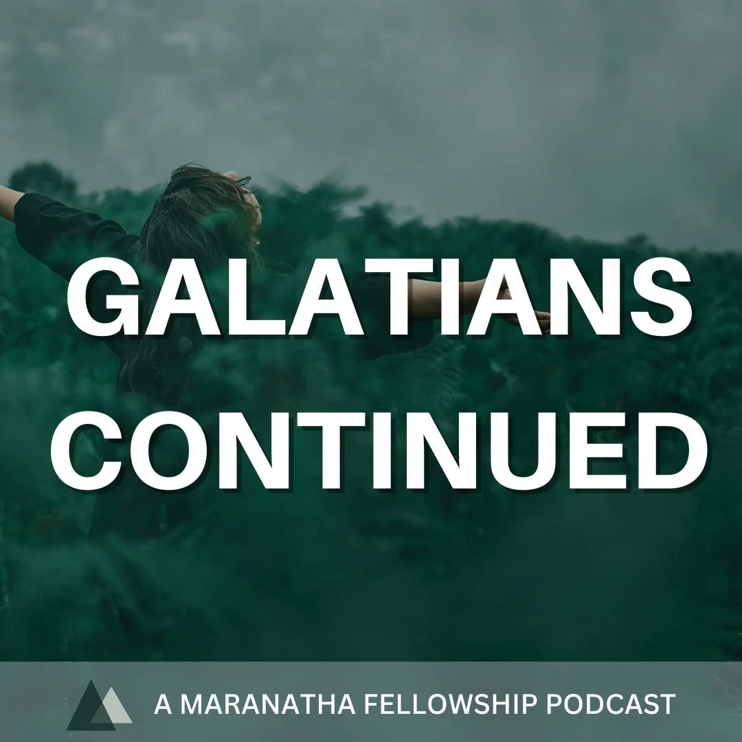 Galatians Continued