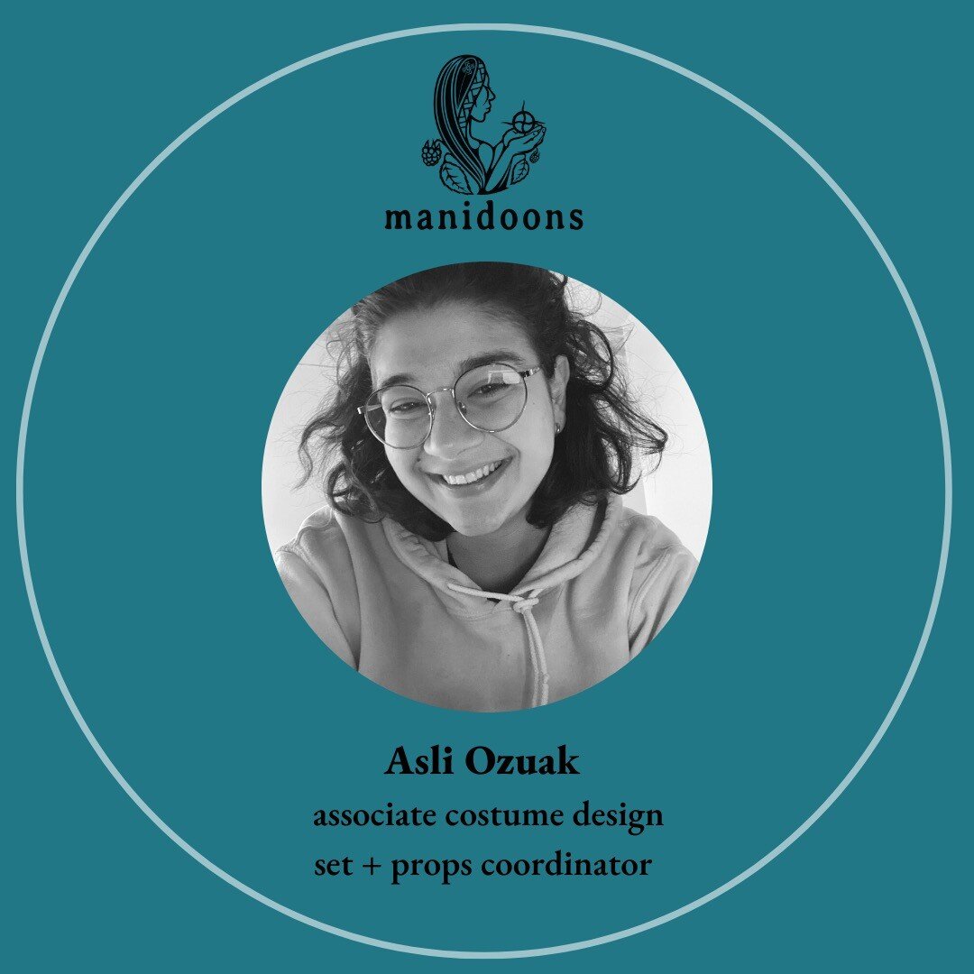 Next up we have Asli Ozuak (@miololix) as White Girls in Moccasins' associate costume designer and set + prop coordinator!

A Turkish-Canadian theatre artist who is interested in all aspects of visual storytelling with a specific place in her heart f