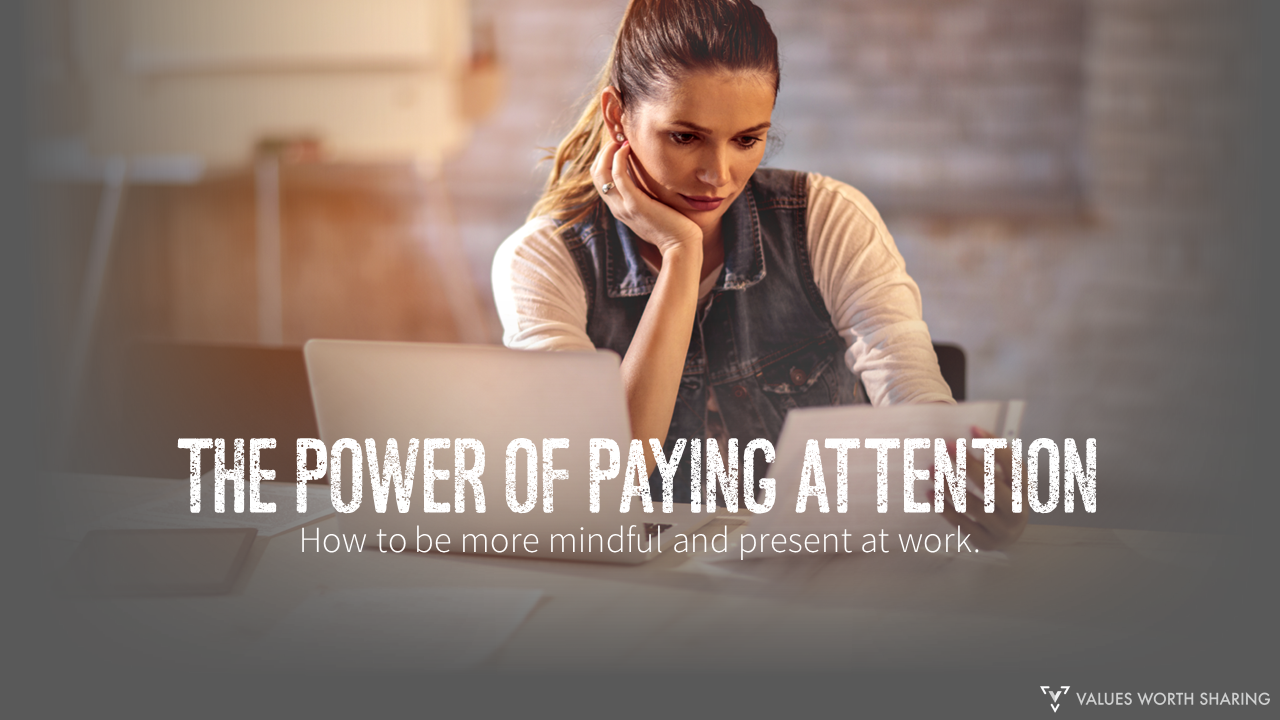 The Power of Paying Attention