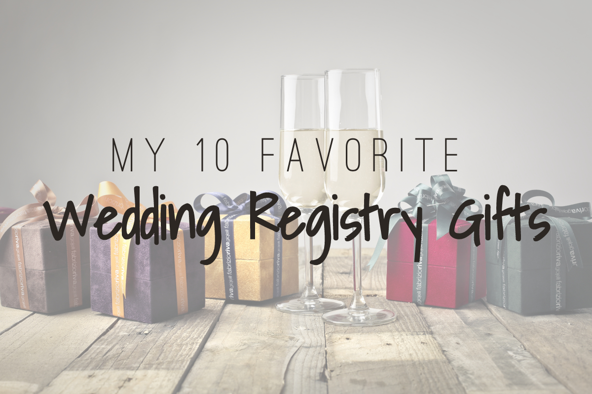 My 10 Favorite Wedding Registry Gifts — Laura Quiambao
