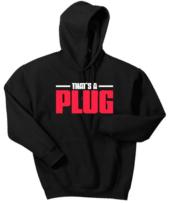 That's a Plug Hoodie