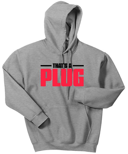That's A Plug Hoodie - Gray 