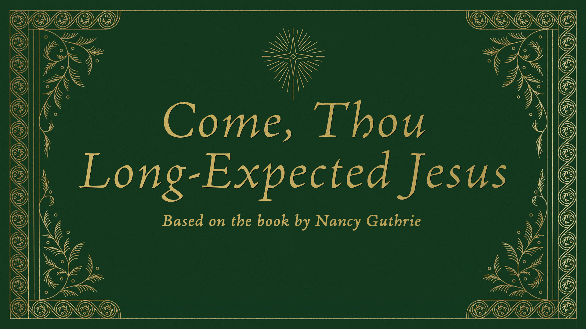 Come, Thou Long-Expected Jesus