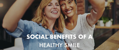The Social Benefits of a Healthy Smile