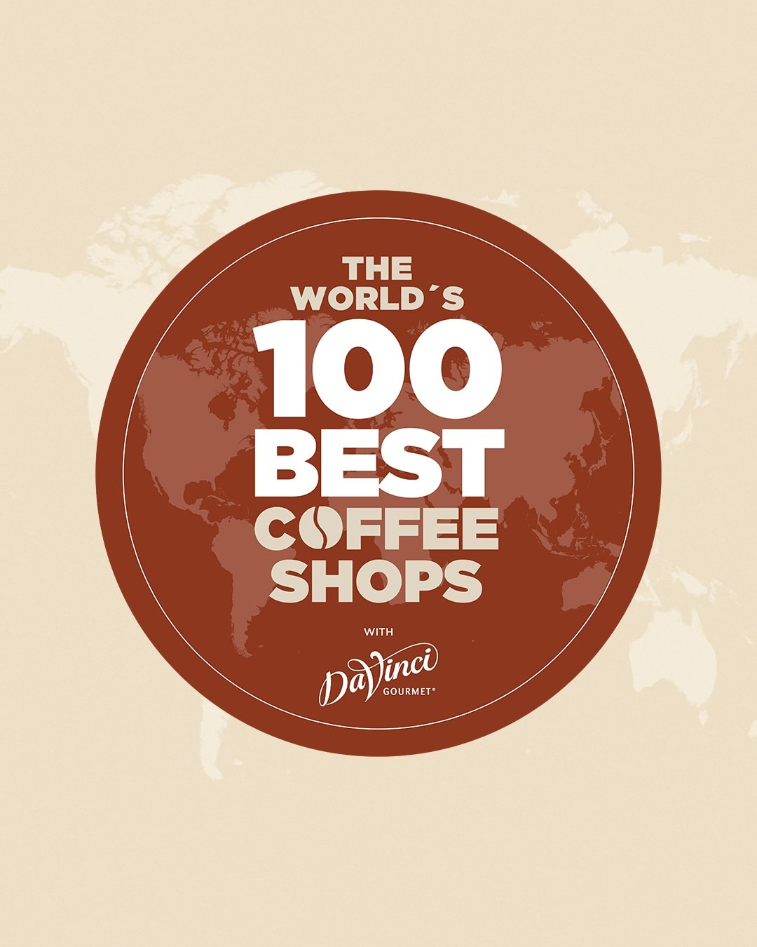 A promotional graphic featuring a worldwide map in the background with a brown circle in the center. Inside the circle, text reads 'The World's 100 Best Coffee Shops' and 'with Davinci Gourmet'.