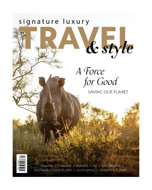 Signature Luxury Travel &amp; Style’s ‘A Force for Good’ issue is out now