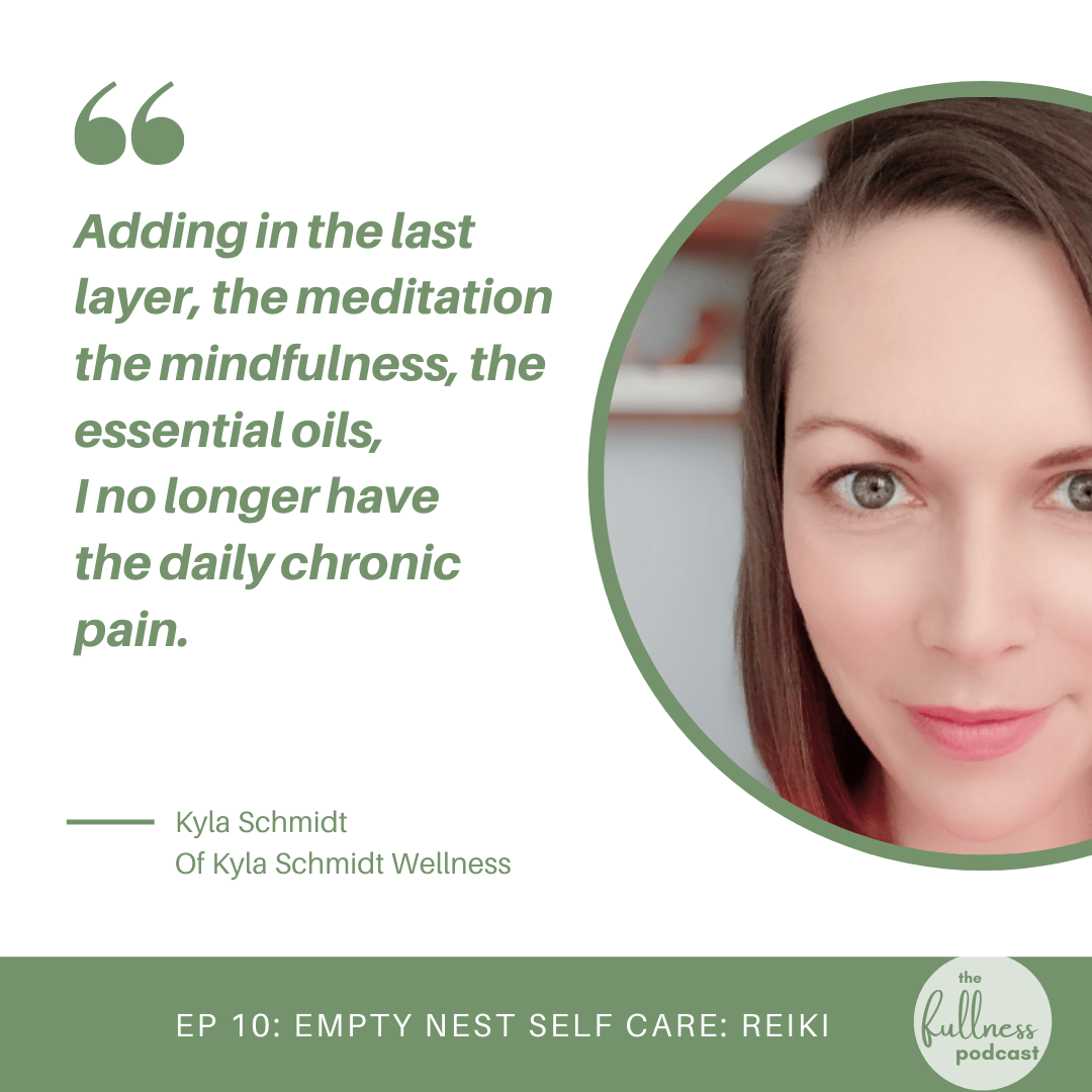 Empty Nest Self Care: Reiki with Kyla Schmidt