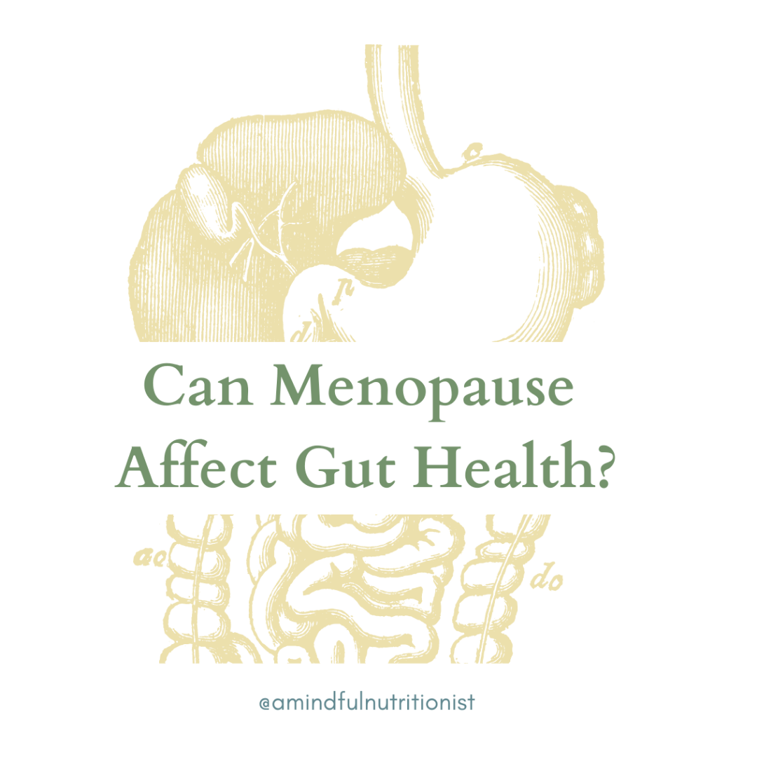 Gut Health and Digestion Matter When it Comes to Menopause Symptoms