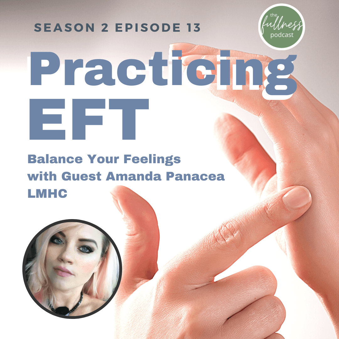 EFT: Emotional Freedom Technique for Shifting Food Feelings and Stress