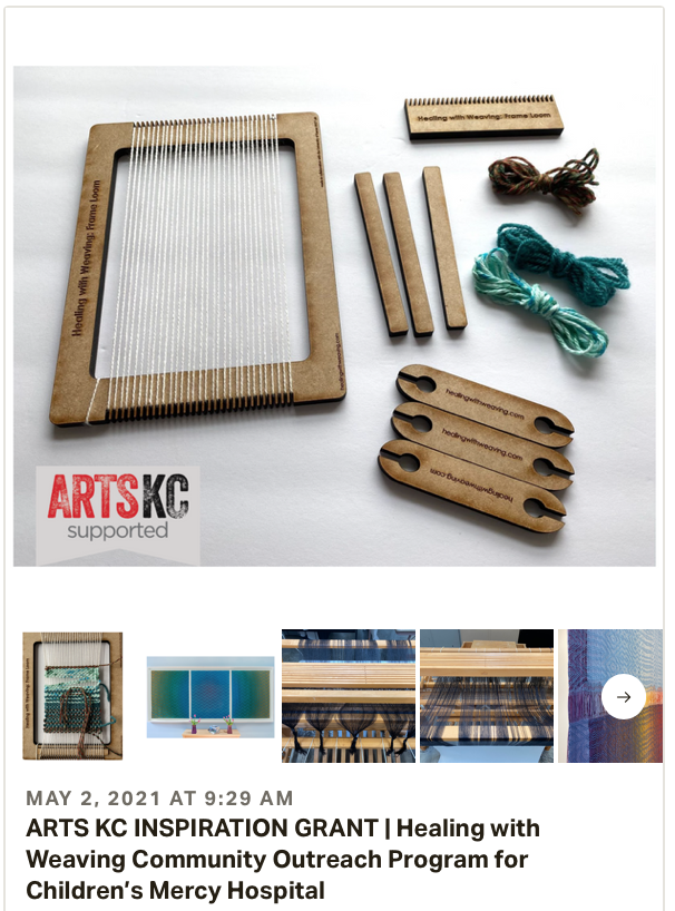   Hey, there! Happy Sunday morning to you all!! I hope you are doing well this weekend. I wanted to share with you some EXCITING news. I am so honored and thrilled to have received the ArtsKC Inspiration Grant to help fund my first Healing with Weavi
