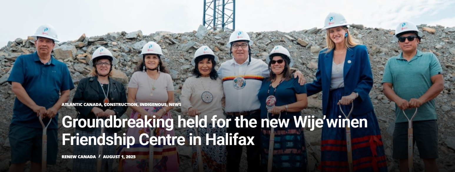 Groundbreaking held for the new Wije’winen Friendship Centre in Halifax