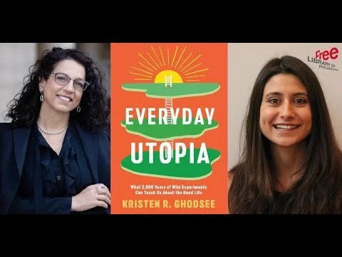 Kristen R. Ghodsee | Everyday Utopia: What 2,000 Years of Wild Experiments Can Teach Us