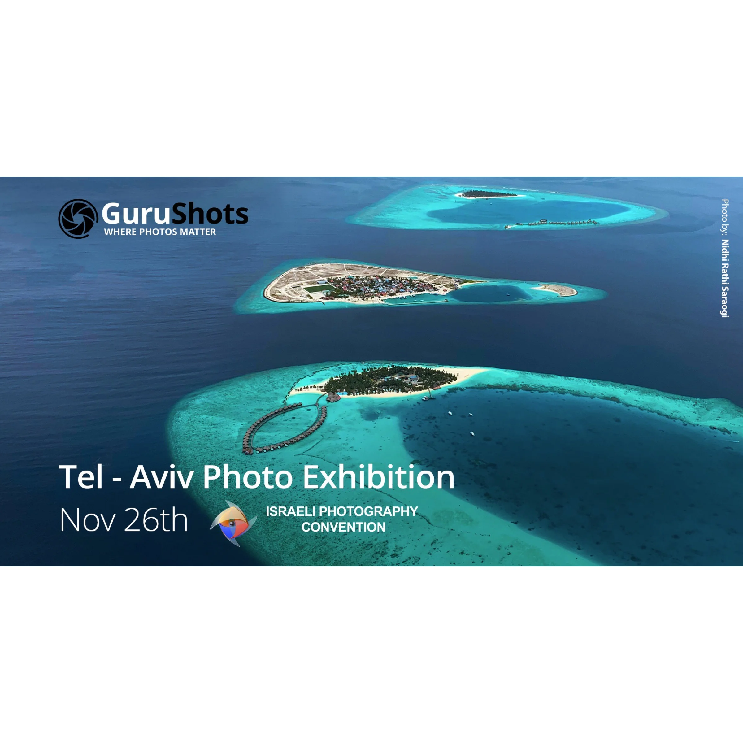 GURUSHOTS: “Our Amazing Planet” taking place at #4 annual Israeli photography convention, located in Tel-Aviv, Israel.