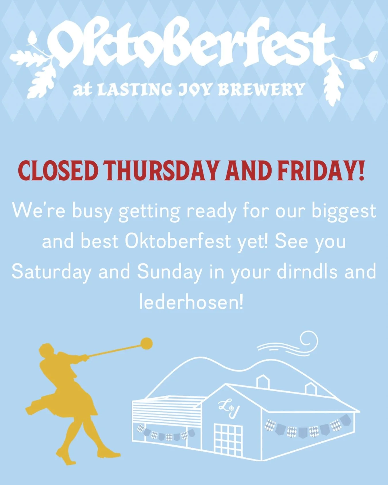 Michael Scott voice: OH MY GOD! Stay calm. It&rsquo;s happening!!! 

Team Joy is hard at work transforming Lasting Joy into a Bavarian/Scottish wonderland where kilts and lederhosen are worn side by side, kegs are tapped and tossed, brats fly off the