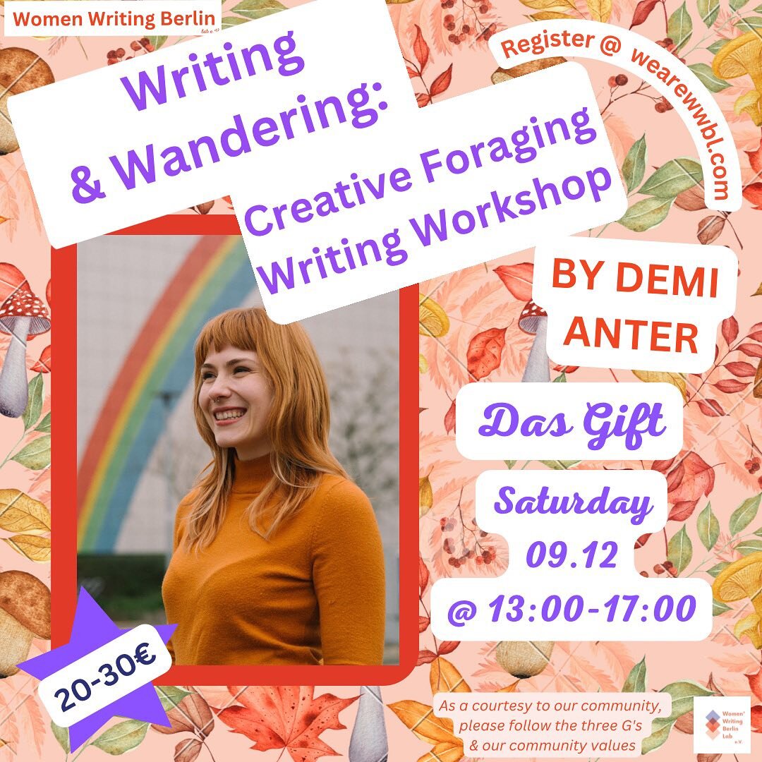 Writing &amp; Walking: Foraging Writing Workshop w/ Demi Anter

In this 4-hour workshop, we walk, wander, and write through Berlin guided by the fantastic @anterdemi. The session will consist of reading and discussion of writers from a range of disci