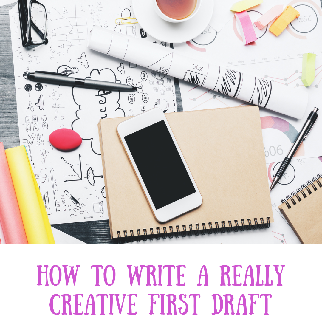 How to Write a Really Creative First Draft — Heidi Fiedler