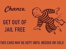 GET OUT OF JAIL FREE?
