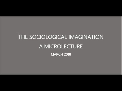 Microlecture: The Sociological Imagination
