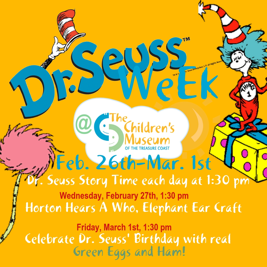 Dr. Seuss Week — Children's Museum of the Treasure Coast