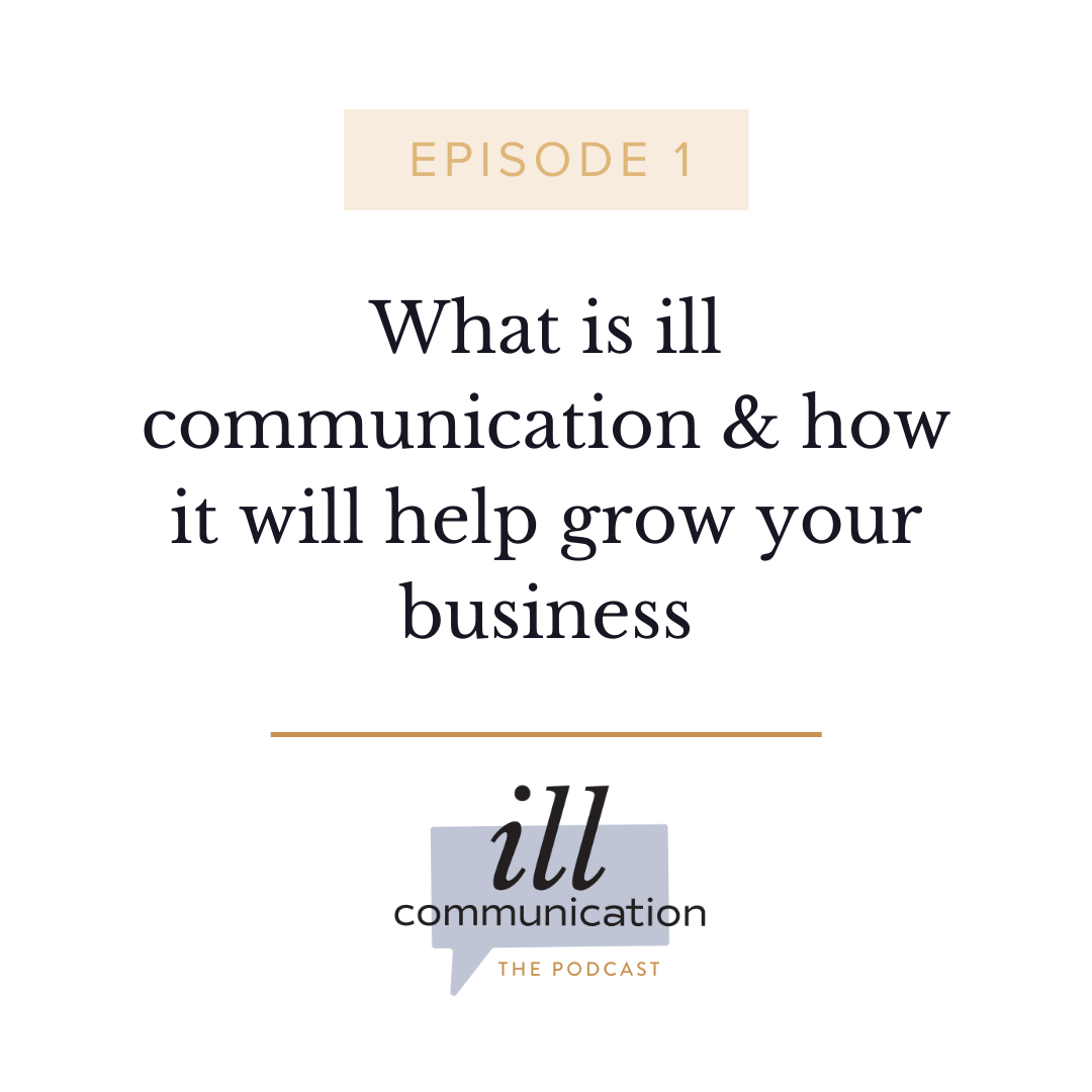 1: What is ill communication &amp; how it will help grow your business