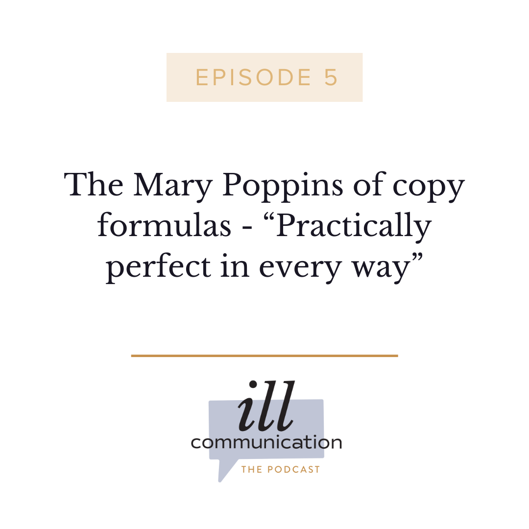 5: The Mary Poppins of copy formulas - “Practically perfect in every way”
