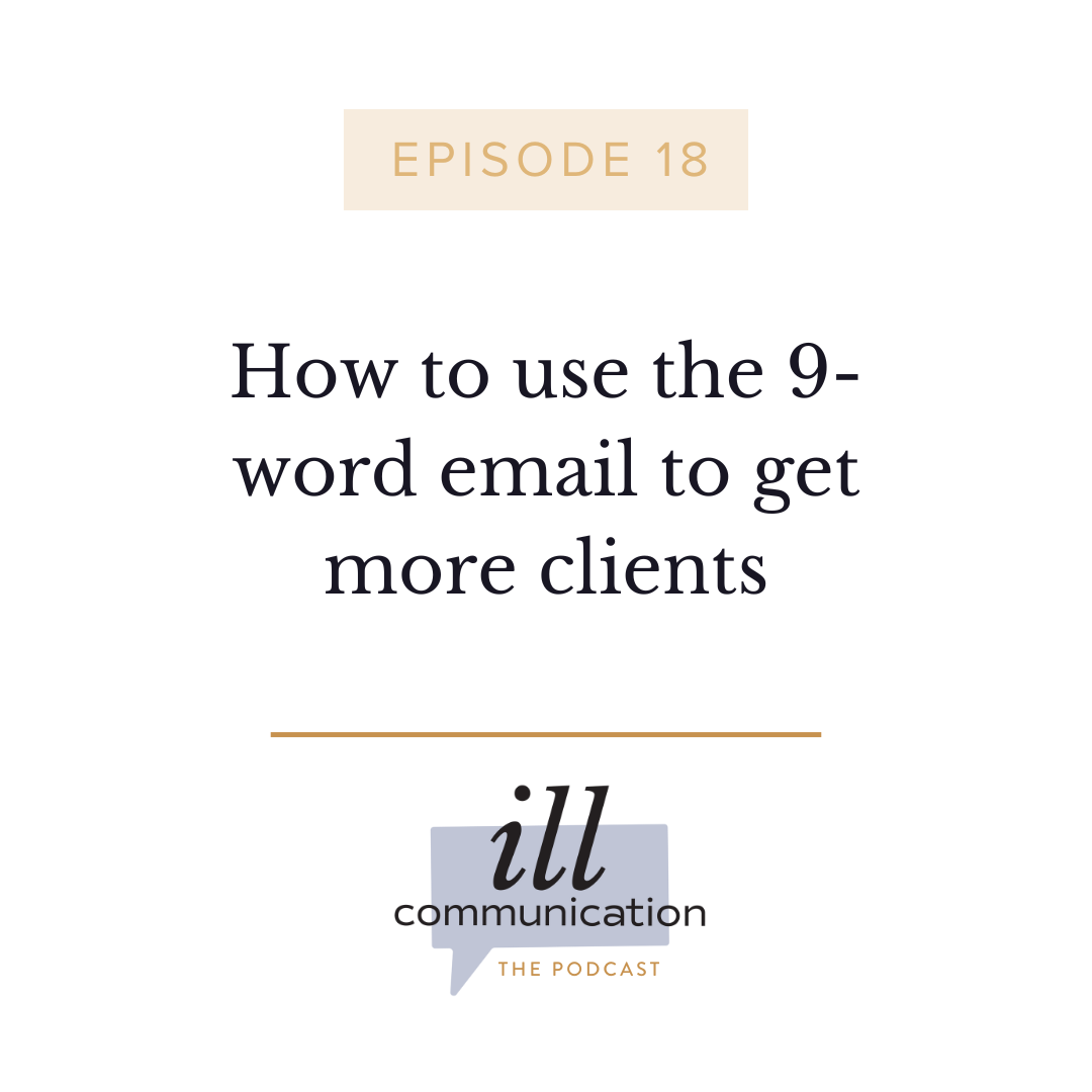 18: How to use the 9-word email to get more clients