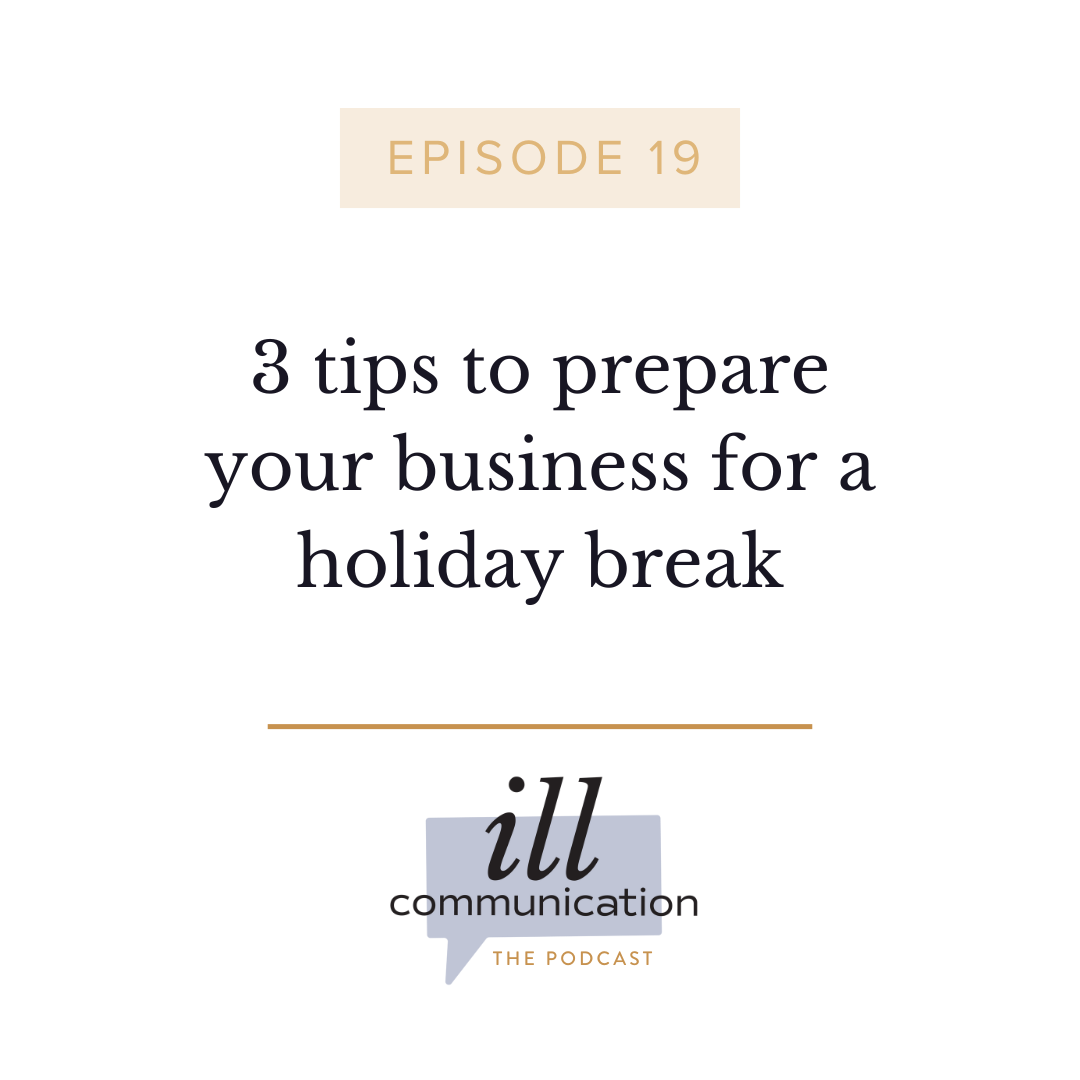 19: 3 tips to prepare your business for a holiday break