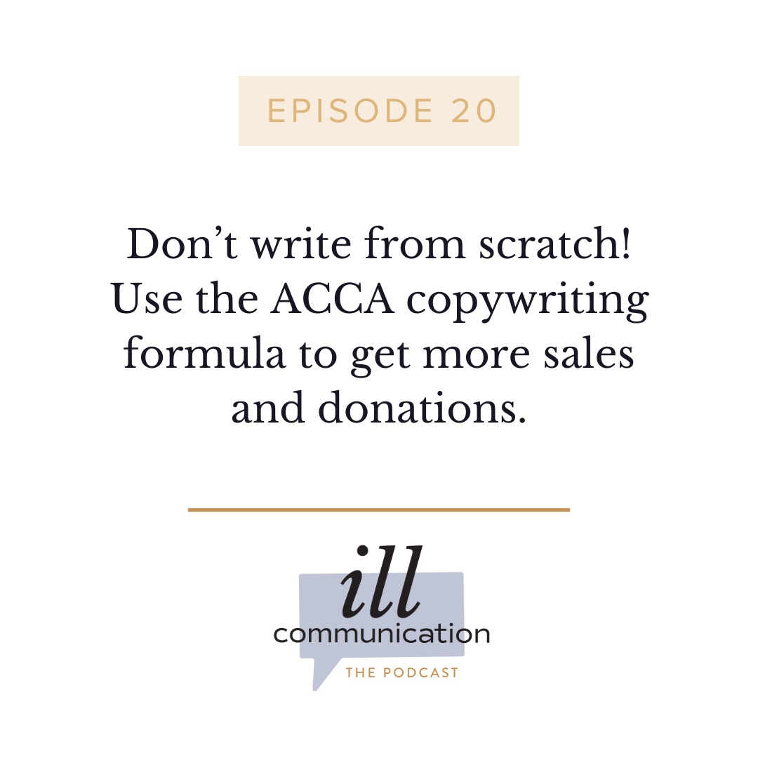 20: Don’t write from scratch! Use the ACCA copywriting formula to get more sales and donations.