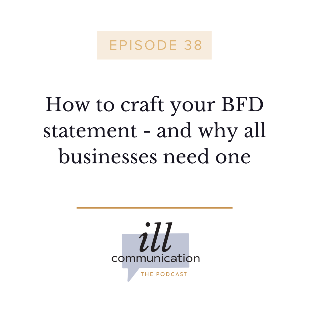 38: How to craft your BFD statement - and why all businesses need one