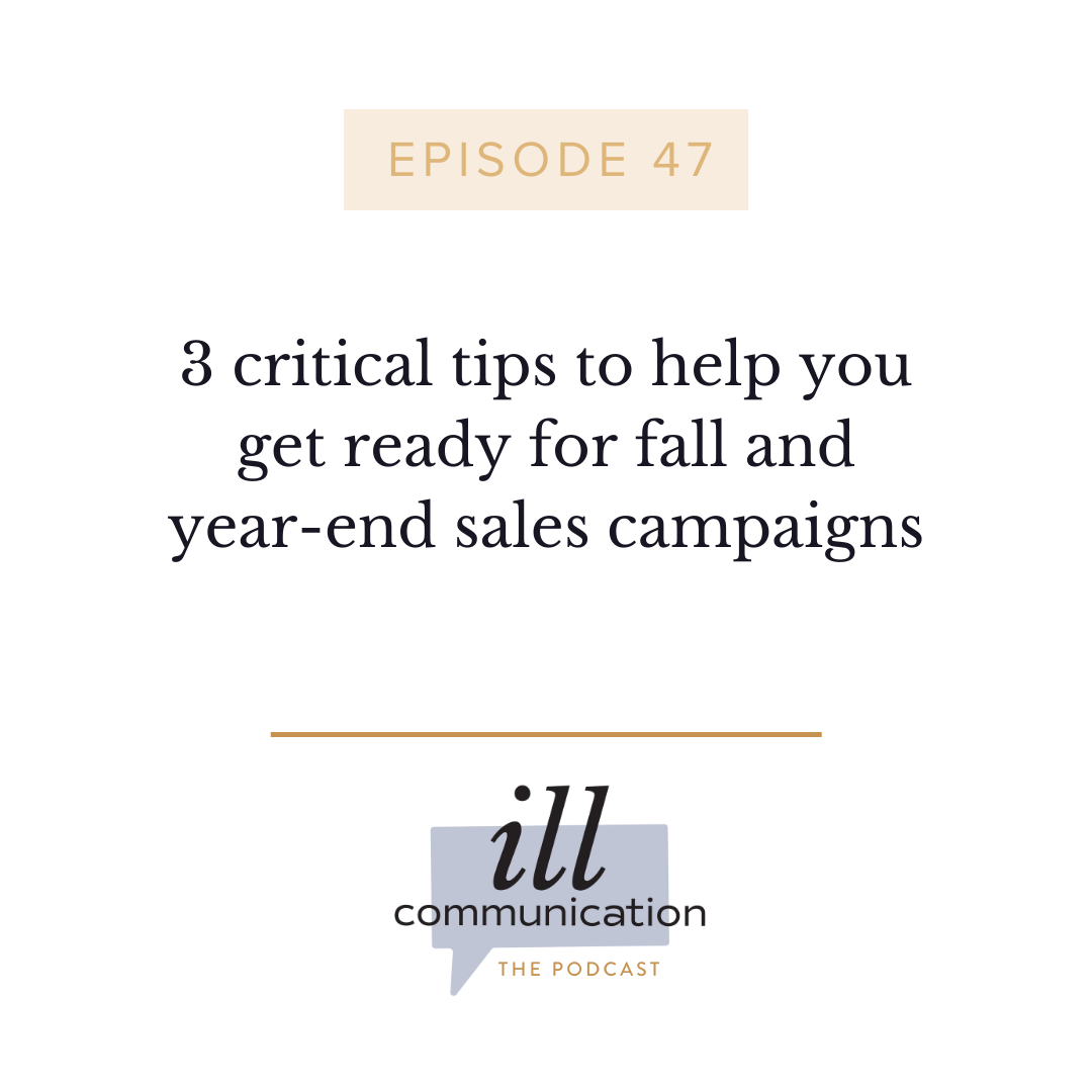 47: 3 critical tips to help you get ready for fall and year-end sales campaigns