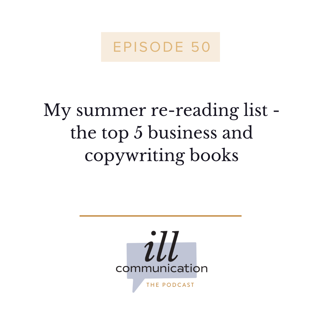 50: My summer re-reading list - the top 5 business and copywriting books